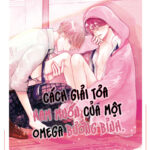 Cách giải tỏa ham muốn của một omega bướng bỉnh